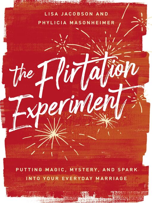 Title details for The Flirtation Experiment by Lisa  Jacobson - Available